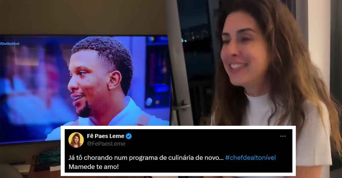 Fê Paes Leme declara torcida no Chef de Alto Nível: 'Mamede, te amo ...